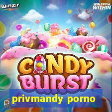 privmandy porno